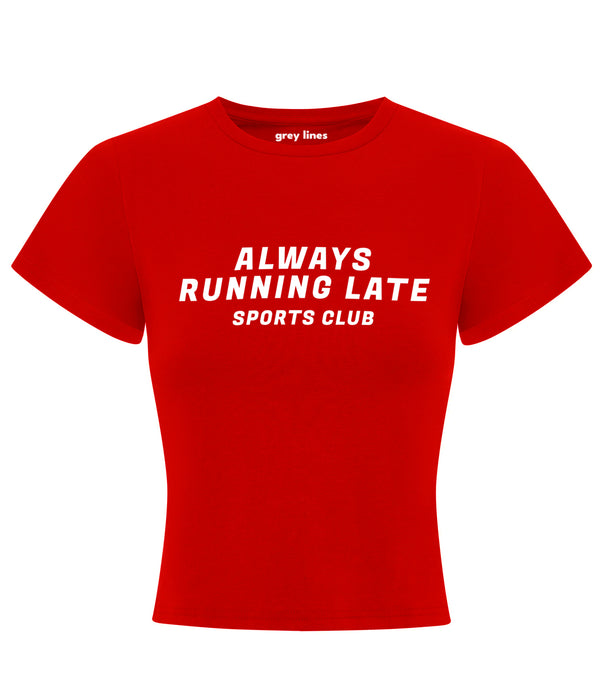 Always Running Late Sports Club Baby Tee