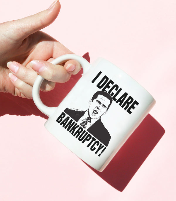 I Declare Bankruptcy (Coffee Mug)