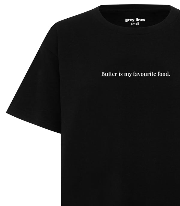 Butter Is My Favourite Food (Oversized Tee)