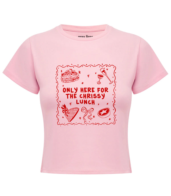 Only Here For The Chrissy Lunch Baby Tee