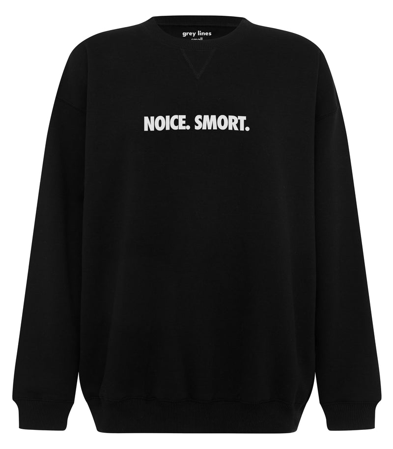 Noice Smort (Oversized Sweatshirt)