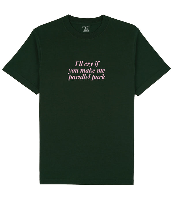 I'll Cry If You Make Me Parallel Park Oversized Tee