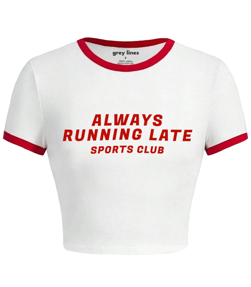 Always Running Late Sports Club Baby Tee